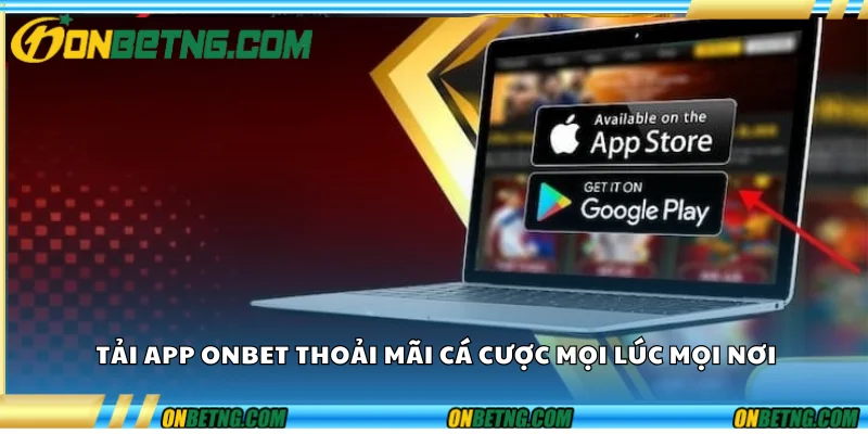 Onbet đa nền tảng – Dễ dàng tải và chơi Onbet đa nền tảng – Dễ dàng tải và chơi